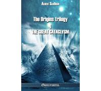 The Origins trilogy I - The Great Cataclysm: In those days lived Isis and Osiris