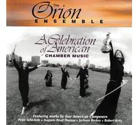 The Orion Ensemble: Kathryne Pirtle, Clarient, Diana Schmuck, Piano, Florentina Ramniceanu, Violin, Marlise KLein, Viola, Judy Stone, Cello - The Orion Ensemble: A Celebration of American Chamber Music