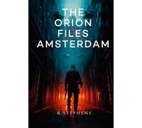 The Orion Files Amsterdam
