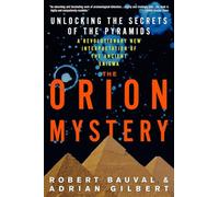 The Orion Mystery: Unlocking the Secrets of the Pyramids