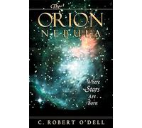 The Orion Nebula: Where Stars are Born