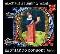 Machaut, G. De – Machaut: A Burning Heart – Hyperion