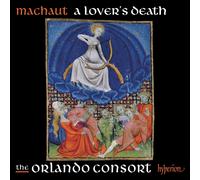 The Orlando Consort - Machaut: A lover's death [CD]