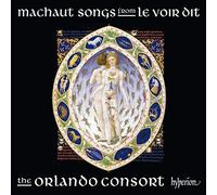 The Orlando Consort - Machaut: Songs from Le Voir Dit