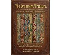 The Ornament Treasure: A Pattern Book of Elegant Ornaments from All Art Epochs, with Explanatory Text: Special Edition Containing Only Ornament ... ... Designs & Traditional Artistic Patterns)