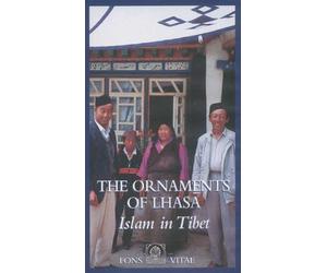 The Ornaments of Lhasa: Islam in Tibet [VHS]