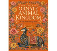 The Ornate Animal Kingdom Coloring Book