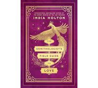 The Ornithologist's Field Guide to Love (Love's Academic)