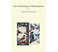 The Ornithology of Shakespeare (Classic Books)