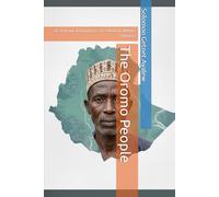 The Oromo People: A Structural Diagnosis of a Nation Within a Nation