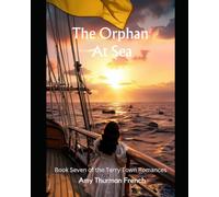 The Orphan At Sea: Seventh Book In The Terry Town Series (Terry Town Mail Order Bride Series)