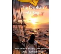 The Orphan At Sea: Seventh Book In The Terry Town Series (Terry Town Mail Order Bride Series)