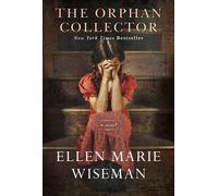 The Orphan Collector A Heroic Novel of Survival During the 1918 Influenza Pan...