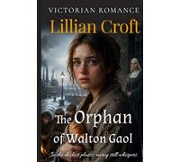 The Orphan of Walton Gaol (Lost Orphan's Longing for Love)