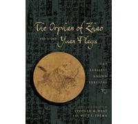 The Orphan of Zhao and Other Yuan Plays : The Earliest Known Versions