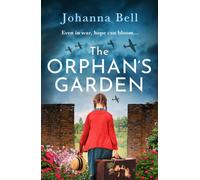 The Orphan’s Garden : Emotional and inspiring World War 2 fiction