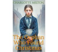 The Orphan Who Found Christmas