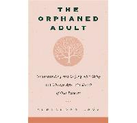 The Orphaned Adult