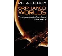The Orphaned Worlds: Book Two of Humanity's Fire