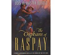 The Orphans of Raspay: A Penric & Desdemona Novella in the World of the Five Gods