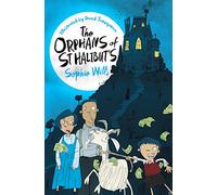 The Orphans of St Halibut's: Volume 1 (The Orphans of St Halibut's, 1)
