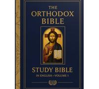 The Orthodox Bible in English: Volume 1: Genesis-Nehemiah