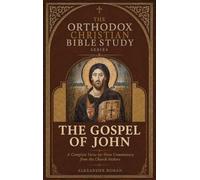The Orthodox Christian Bible Study Series, The Gospel of John