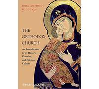 The Orthodox Church: An Introduction to its History, Doctrine, and Spiritual Culture