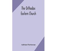 The Orthodox Eastern Church