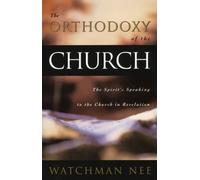 The Orthodoxy of the Church