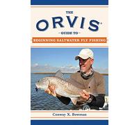 The Orvis Guide to Beginning Saltwater Fly Fishing: 101 Tips for the Absolute Beginner