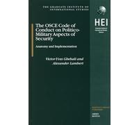 The OSCE Code of Conduct on Politico-military Aspects of Security: Anatomy and Implementation (Graduate Institute of International and Development Studies): 5