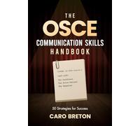 The OSCE Communication Skills Handbook: 50 Strategies for Success