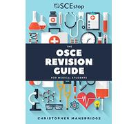 The OSCE Revision Guide for Medical Students