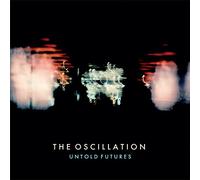 The Oscillation - Untold Futures [VINYL]