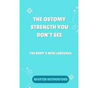The ostomy strength you don’t see: The body new language
