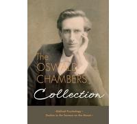 The Oswald Chambers Collection: Biblical Psychology and Studies in the Sermon on the Mount