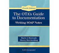 The OTA’s Guide to Documentation: Writing SOAP Notes