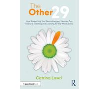 The Other 29: How Supporting Your Neurodivergent Learner Can Improve Teaching and Learning for the Whole Class