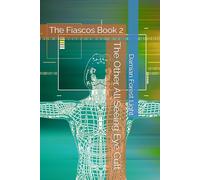 The Other All Seeing Eye Cult: The Fiascos Book 2