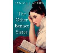 The Other Bennet Sister: The Perfect Regency Novel for Fans of Bridgerton and Jane Austen, soon to be a BBC TV adaptation