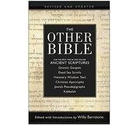 The Other Bible: Jewish Pseudepigrapha/Christian Apocrypha/Gnostic Scriptures/Kabbalah/Dead Sea Scrolls by Willis Barnstone (September 15, 2005) Paperback