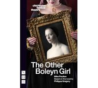 The Other Boleyn Girl: (NHB Modern Plays stage version)