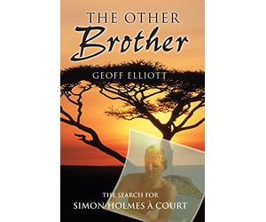 The Other Brother: The search for Simon Holmes a Court