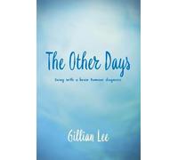 The Other Days: living with a brain tumour diagnosis