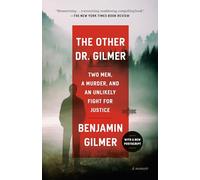 The Other Dr. Gilmer: Two Men, a Murder, and an Unlikely Fight for Justice