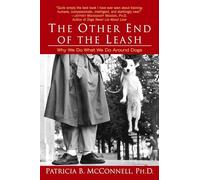 The Other End of the Leash: Why We Do What We Do Around Dogs (Random House Publishing Group)