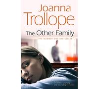 The Other Family : an utterly compelling novel from bestselling author Joanna Trollope