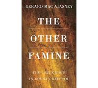 The Other Famine: The 1822 Crisis in County Leitrim