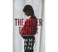 The Other Father: A gripping domestic thriller with an unexpected twist